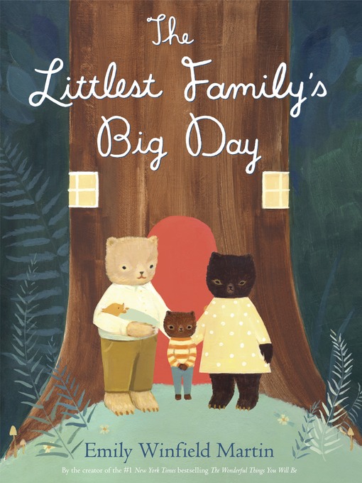 Title details for The Littlest Family's Big Day by Emily Winfield Martin - Wait list